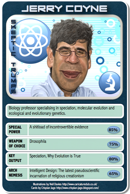 Dr. Jerry Coyne's Skeptic Trump card.  He is a professor at the University of Chicago.