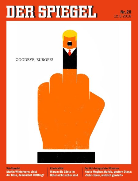 Cover of Germany's Der Spiegel, May 12, 2018, after President Donald Trump announced U.S. would no longer participate in nuclear non-proliferation agreement with Iran.