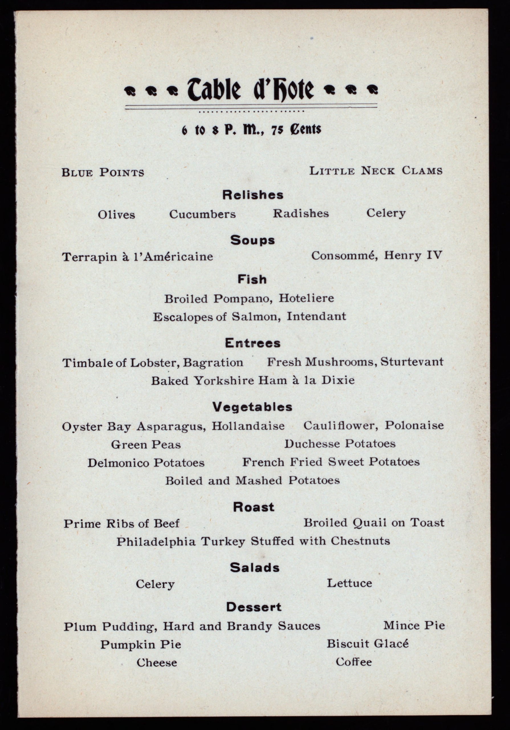 Thanksgiving menu for the dining room in the Sturtevant Hotel in New York City, in 1899. Clams, oysters, fish and turtles, may not be available for menus today. (What's a "Philadelphia Turkey?") NYPL Digital Collections